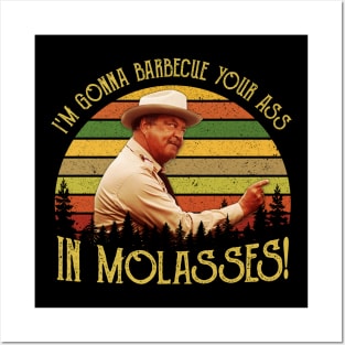 I'm Gonna Barbecue Your Ass in Molasses Posters and Art